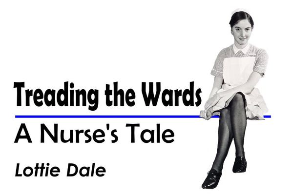 Lottie Dale Treading the Wards