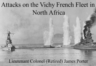Public Speaker in Dorset James Porter presents his talk Attacks on the Vichy French Fleet in North Africa
