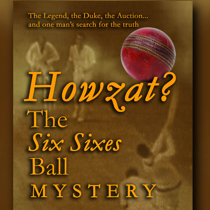 Howzat? The Six Sixes Ball Saga