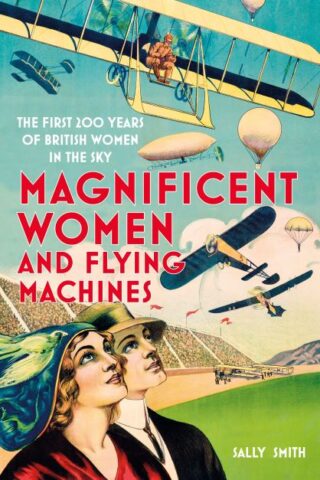 Public Speaker in Somerset, Sally Smith presents her talk Magnificent Women and Flying Machines