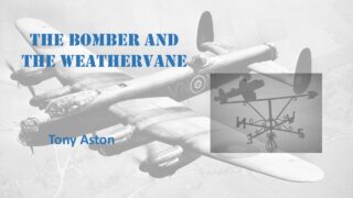 Public Speaker in Devon Tony Aston talks about The Bomber and the Weathervane